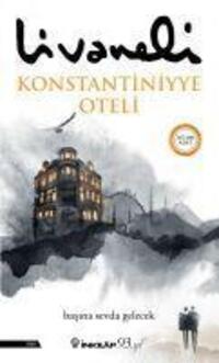 Cover: 9789751040862 | Konstantiyye Oteli | Zülfü Livaneli | Taschenbuch | Türkisch | 2020