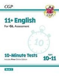 Cover: 9781789082128 | 11+ GL 10-Minute Tests: English - Ages 10-11 Book 2 (with Online...