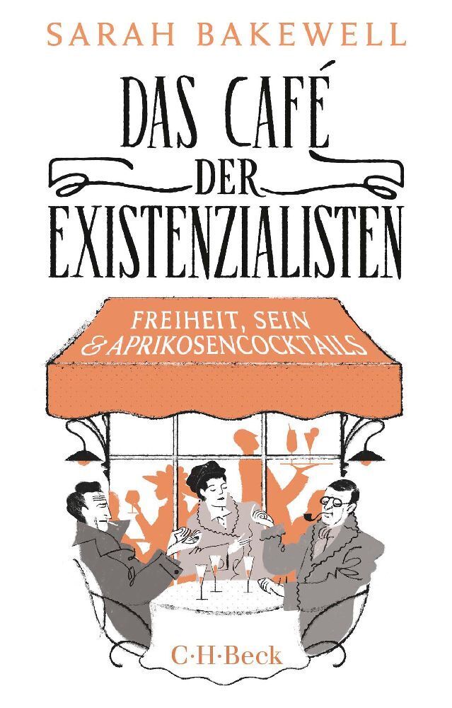 Cover: 9783406724794 | Das Café der Existenzialisten | Freiheit, Sein und Aprikosencocktails