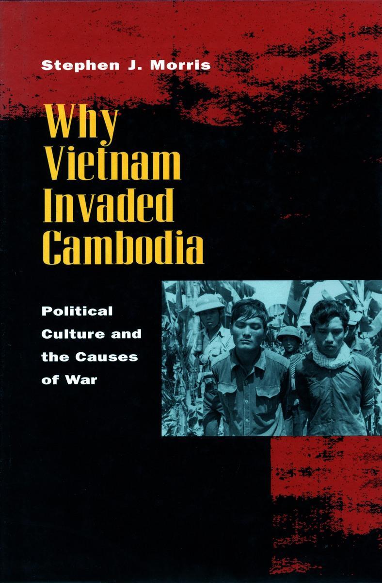 Cover: 9780804730501 | Why Vietnam Invaded Cambodia | Political Culture and the Causes of War