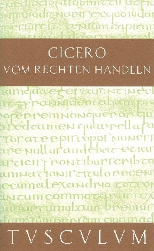 Cover: 9783050055411 | Vom rechten Handeln | Lateinisch und deutsch | Cicero | Buch | 420 S.