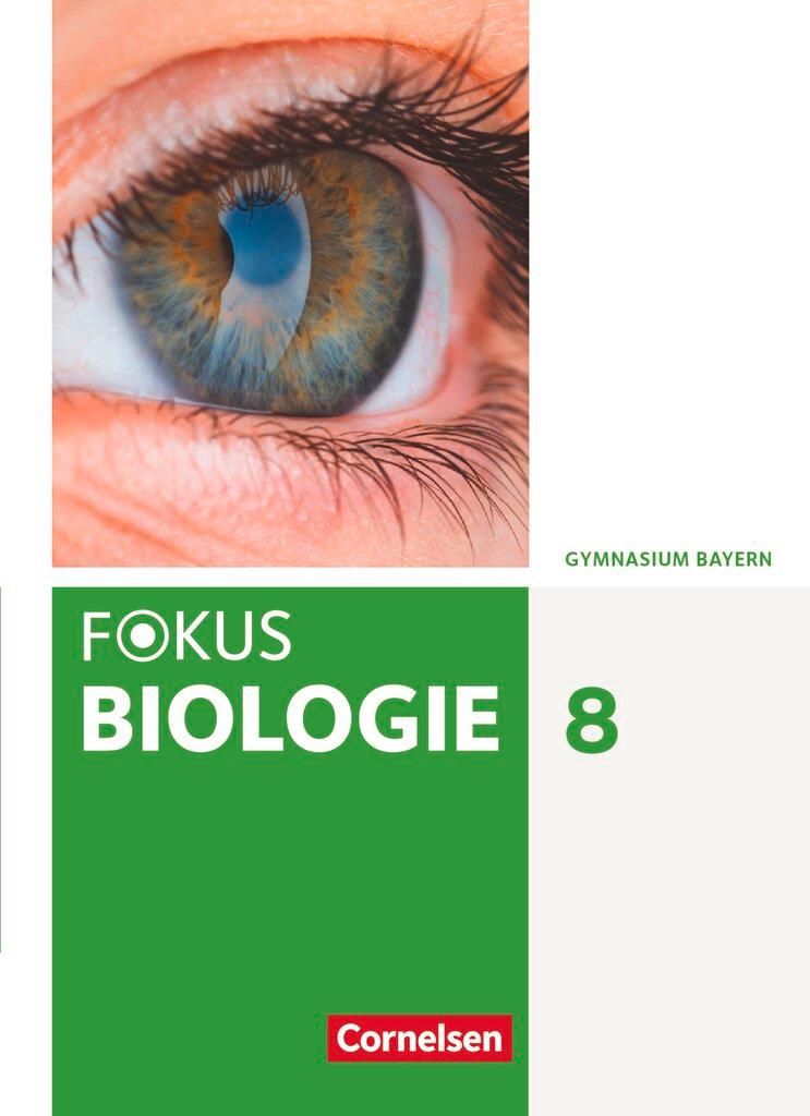 Cover: 9783060119196 | Fokus Biologie 8. Jahrgangsstufe - Gymnasium Bayern - Schülerbuch