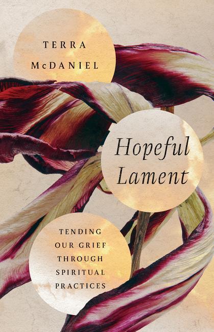 Cover: 9781514003107 | Hopeful Lament - Tending Our Grief Through Spiritual Practices | Buch