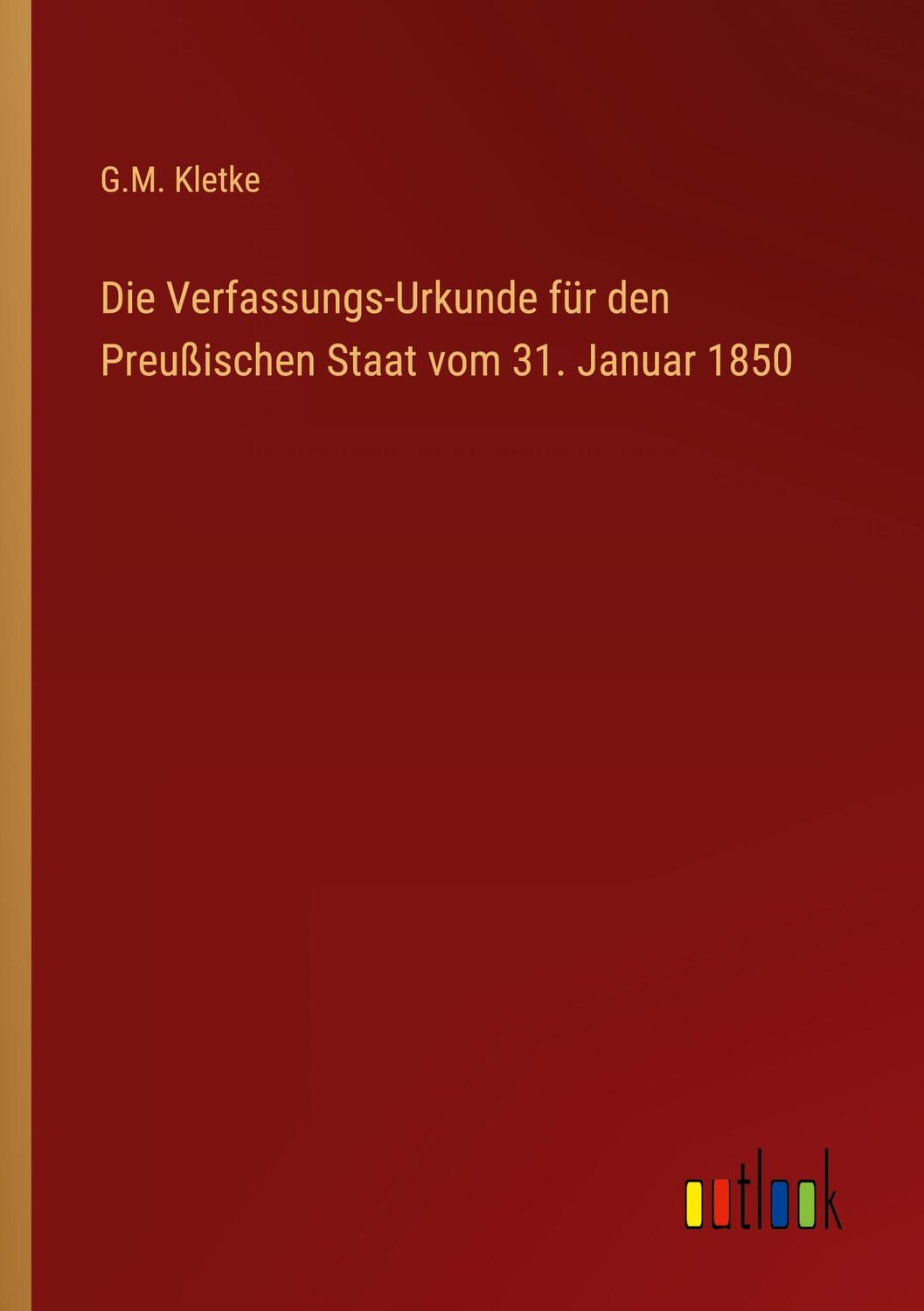 Cover: 9783368489441 | Die Verfassungs-Urkunde für den Preußischen Staat vom 31. Januar 1850