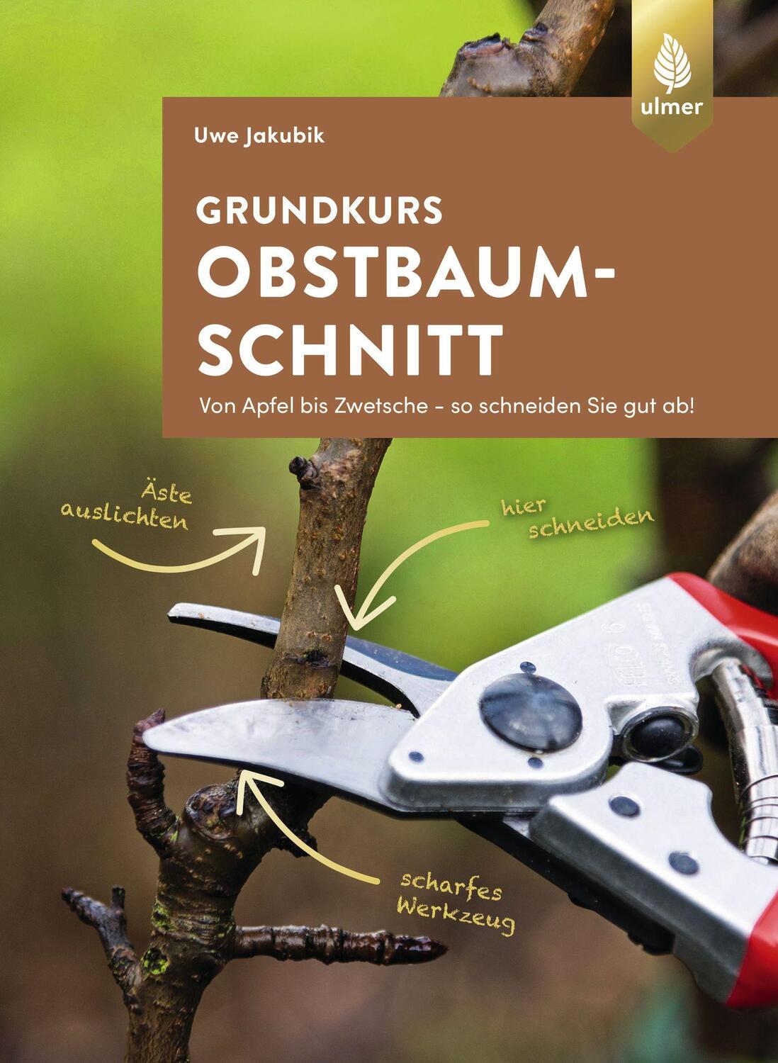 Cover: 9783818607012 | Grundkurs Obstbaumschnitt | Uwe Jakubik | Taschenbuch | 144 S. | 2019