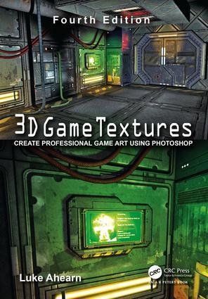 Cover: 9781138920064 | 3D Game Textures: Create Professional Game Art Using Photoshop | Buch