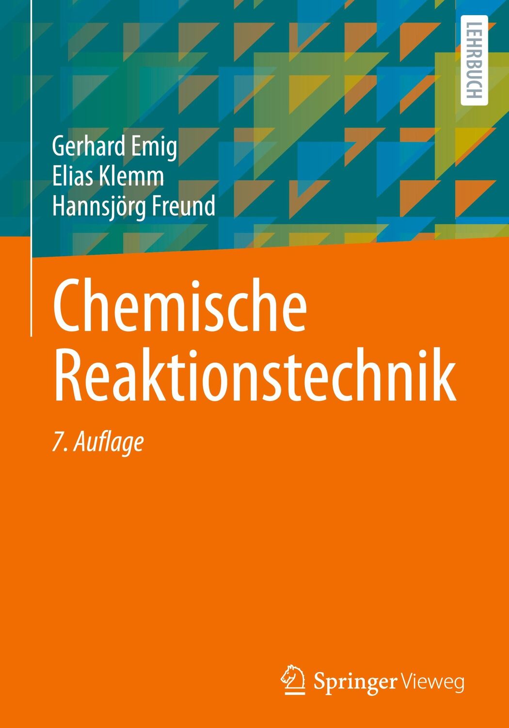 Cover: 9783662688250 | Chemische Reaktionstechnik | Gerhard Emig (u. a.) | Buch | xii | 2024