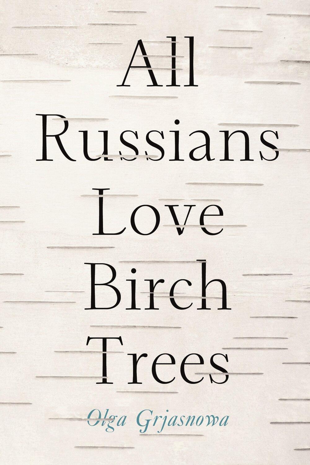 Cover: 9781590515846 | All Russians Love Birch Trees | Olga Grjasnowa | Taschenbuch | 2014