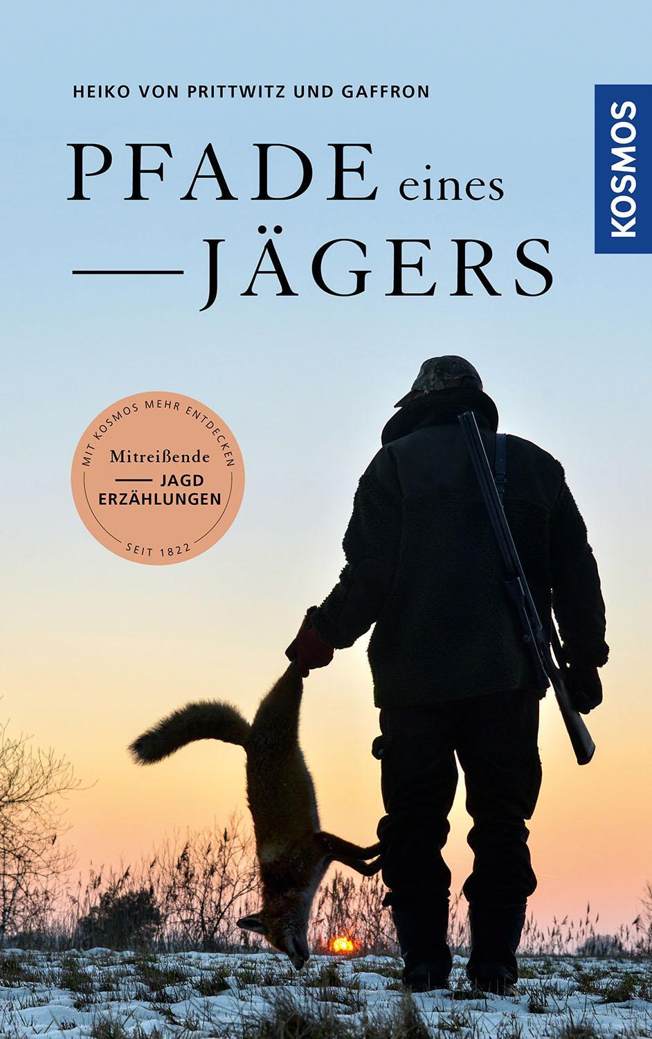 Cover: 9783440174364 | Pfade eines Jägers | Heiko von Prittwitz und Gaffron | Buch | Deutsch