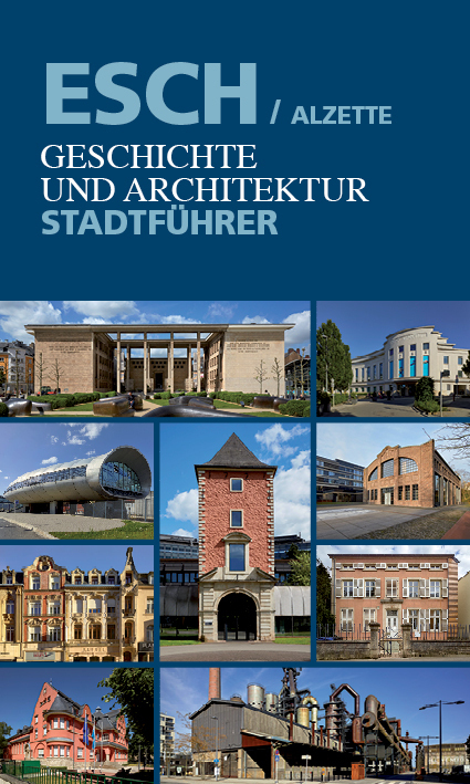 Cover: 9789995943387 | Esch/Alzette. Geschichte und Architektur | Stadtführer | Taschenbuch