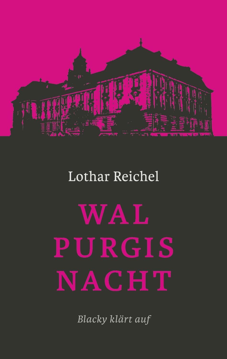 Cover: 9783947846030 | Walpurgisnacht | Blacky klärt auf | Lothar Reichel | Taschenbuch