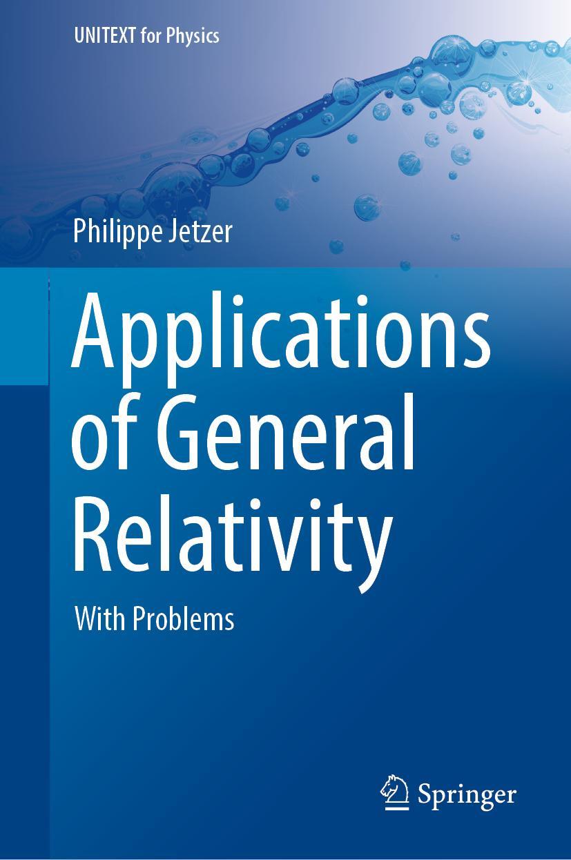 Cover: 9783030957179 | Applications of General Relativity | With Problems | Philippe Jetzer