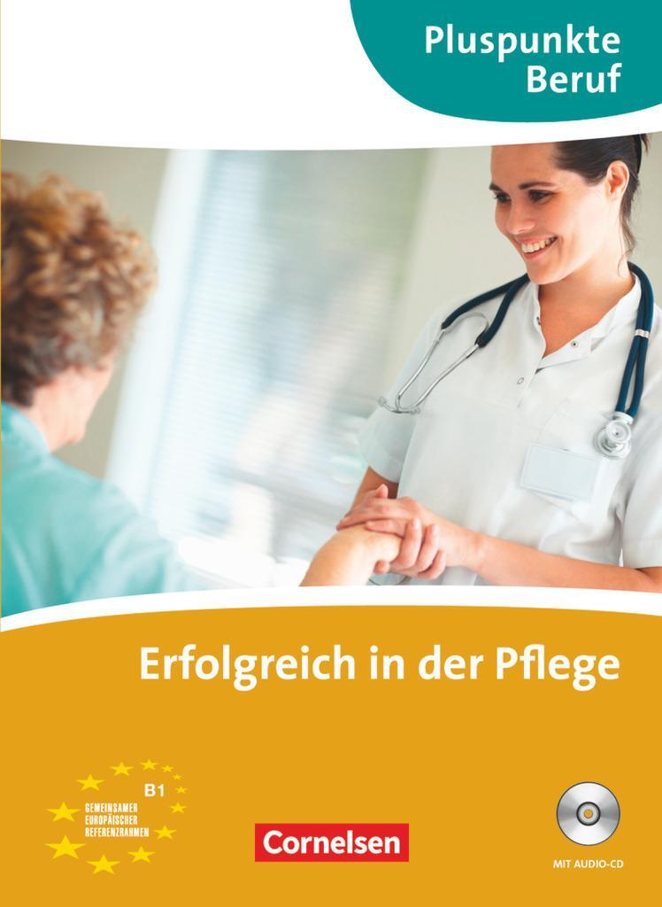 Cover: 9783060203796 | Pluspunkte Beruf. Erfolgreich in der Pflege. Kursbuch mit CD | Tran