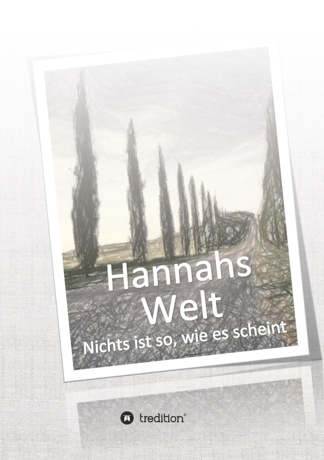 Cover: 9783748264903 | Hannahs Welt | Nichts ist so, wie es scheint | Maik Kohlbus | Buch