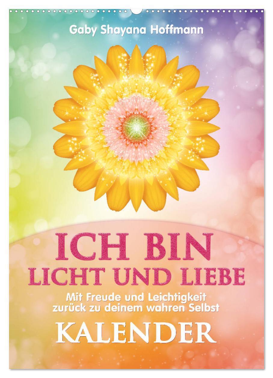 Cover: 9783675461123 | ICH BIN Licht und Liebe - Kalender (Wandkalender 2024 DIN A2 hoch),...