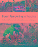 Cover: 9781856232937 | Forest Gardening in Practice: An Illustrated Practical Guide for...