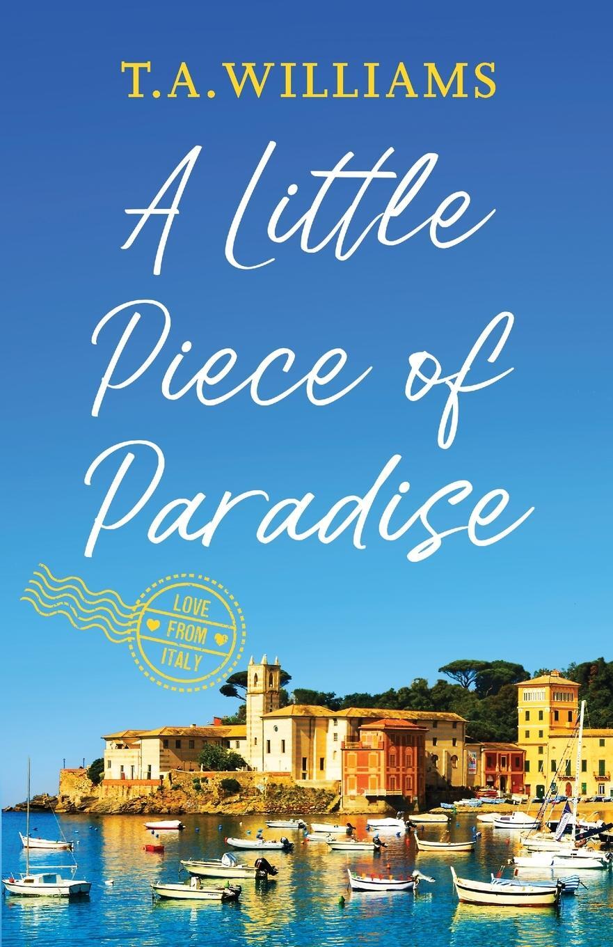 Cover: 9781800325982 | A Little Piece of Paradise | T. A. Williams | Taschenbuch | Paperback
