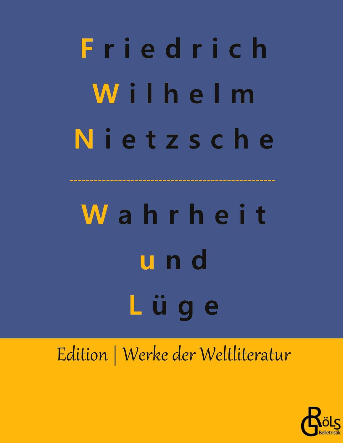 Cover: 9783988286772 | Wahrheit und Lüge | Friedrich Wilhelm Nietzsche | Buch | 280 S. | 2022