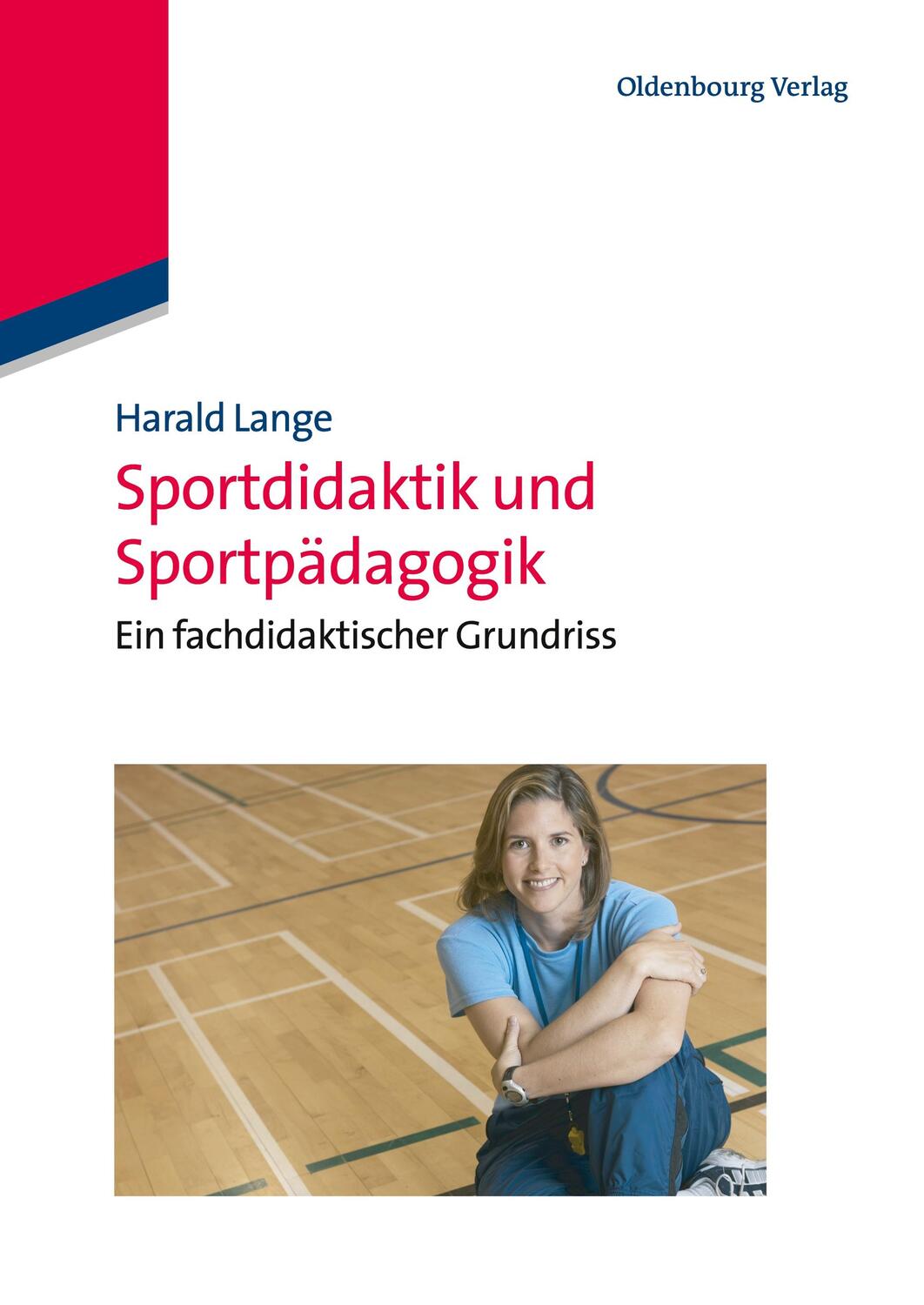 Cover: 9783486587036 | Sportdidaktik und Sportpädagogik | Ein fachdidaktischer Grundriss | XI