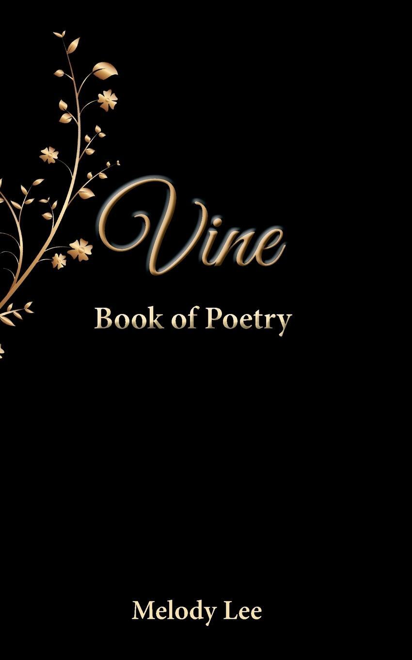 Cover: 9780692127216 | Vine | Book of Poetry | Melody Lee | Taschenbuch | Paperback | 2018