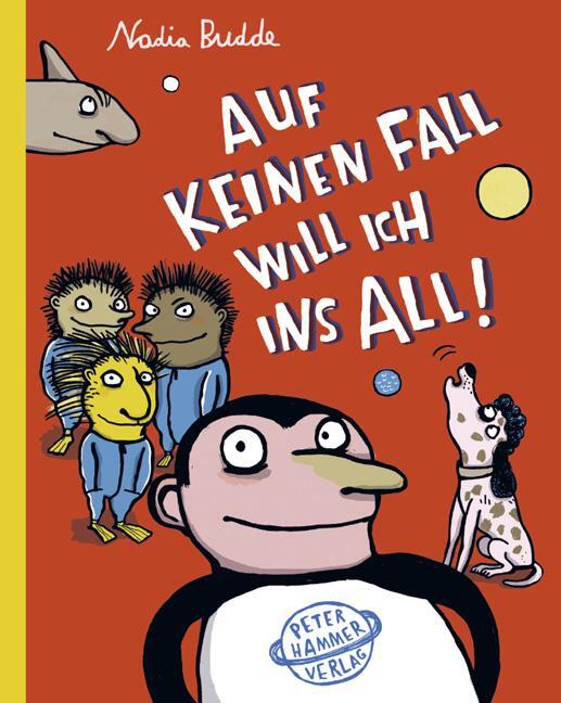 Cover: 9783779504849 | Auf keinen Fall will ich ins All! | Nadia Budde | Buch | 32 S. | 2014