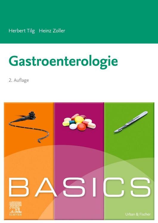 Cover: 9783437421471 | BASICS Gastroenterologie | Herbert Tilg (u. a.) | Taschenbuch | BASICS