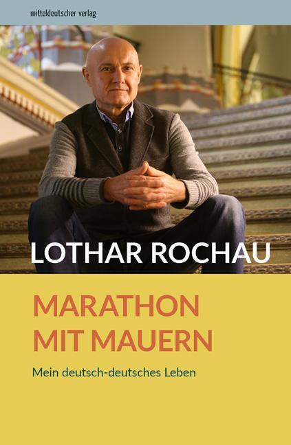 Cover: 9783963114434 | Marathon mit Mauern | Mein deutsch-deutsches Leben | Lothar Rochau