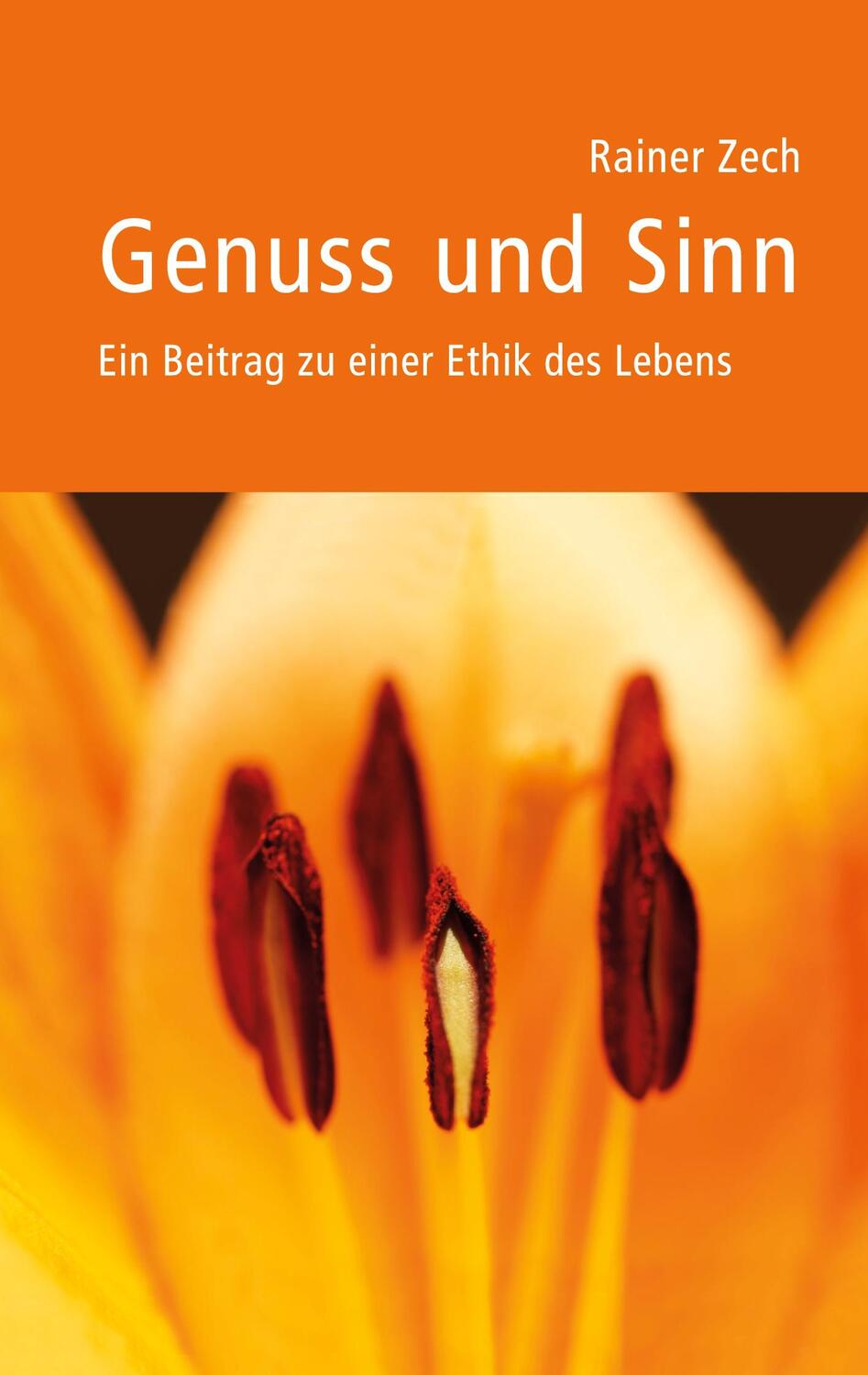 Cover: 9783759752321 | Genuss und Sinn | Ein Beitrag zu einer Ethik des Lebens | Rainer Zech