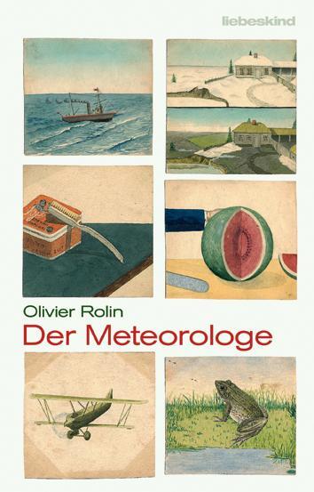 Cover: 9783954380497 | Der Meteorologe | Olivier Rolin | Buch | Deutsch | 2015 | Liebeskind