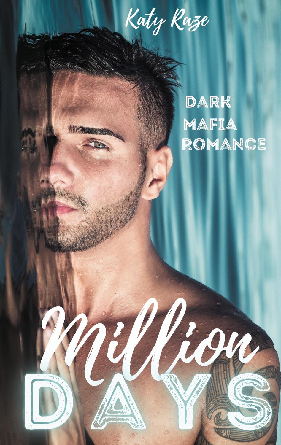 Cover: 9783755733676 | Million Days | Dark Mafia Romance | Katy Raze | Taschenbuch