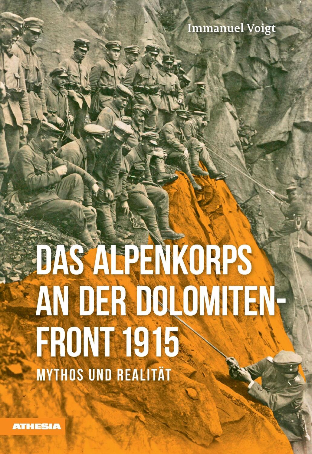 Cover: 9788868391188 | Das Alpenkorps an der Dolomitenfront | Mythos und Realität | Voigt