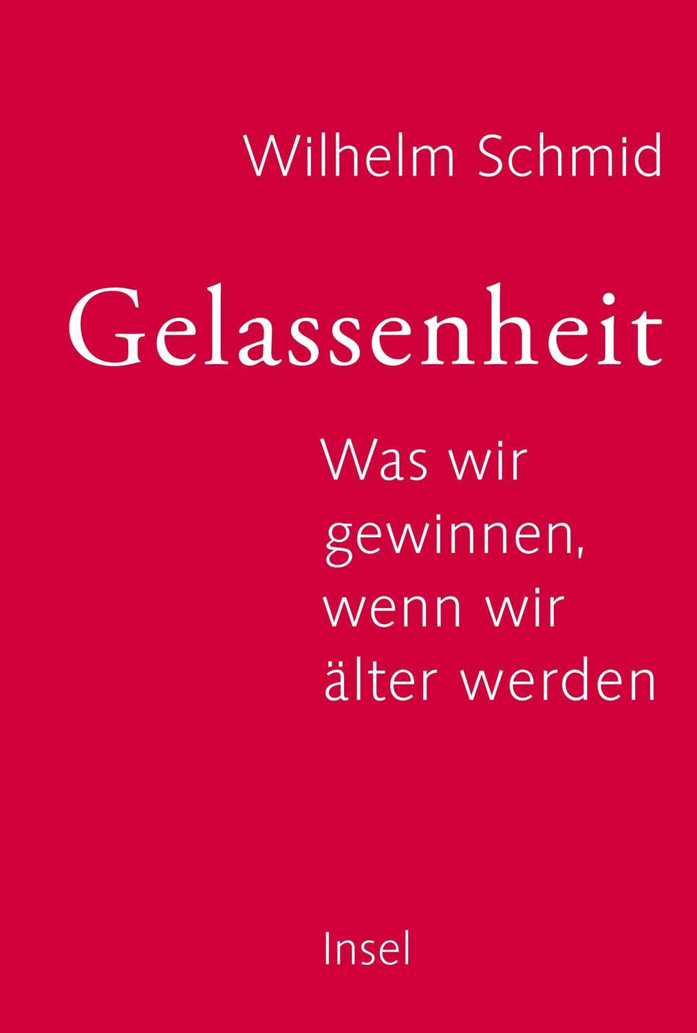 Cover: 9783458176008 | Gelassenheit | Was wir gewinnen, wenn wir älter werden | Schmid | Buch