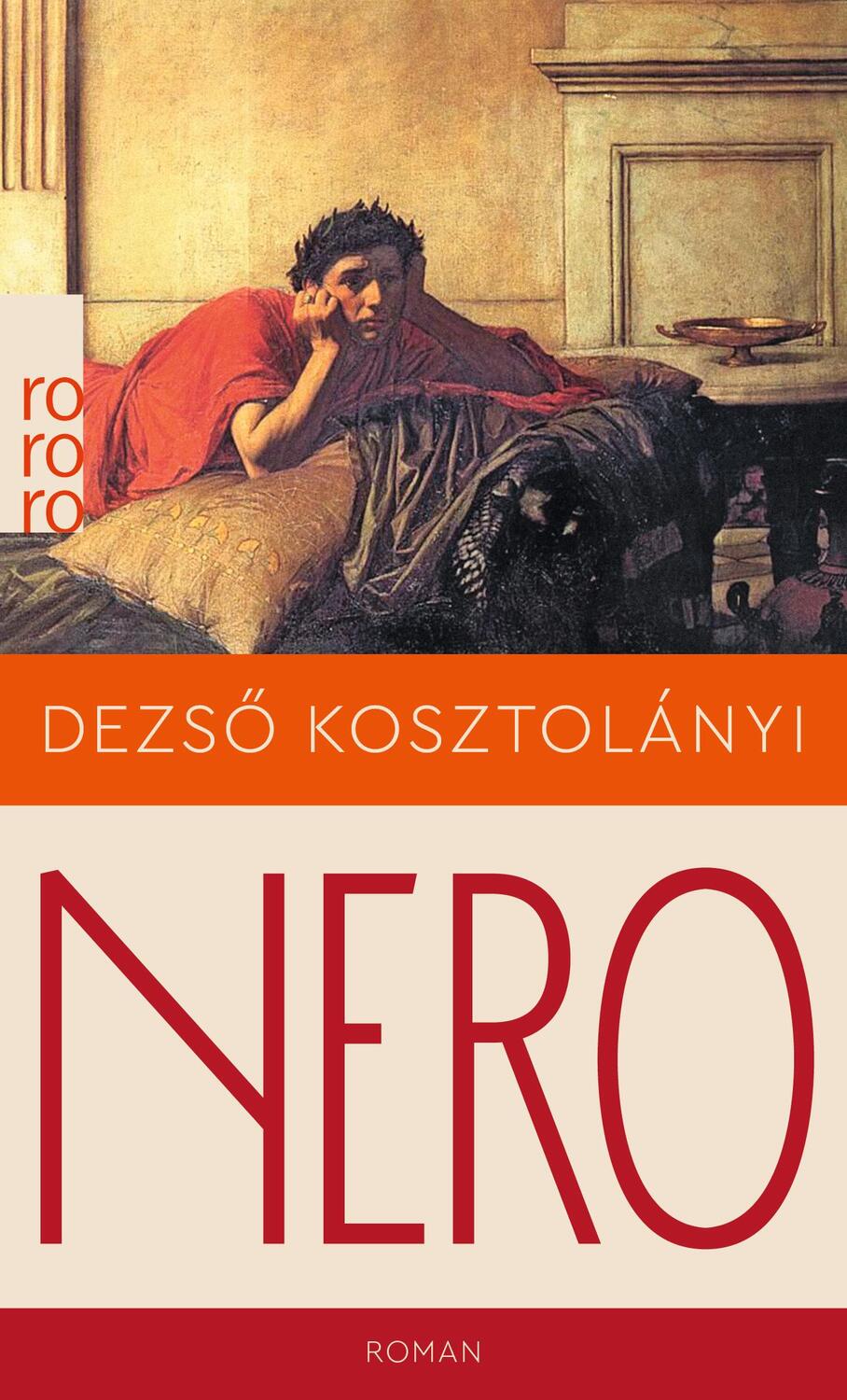 Cover: 9783499275715 | Nero, der blutige Dichter | Dezsö Kosztolányi | Taschenbuch | Deutsch