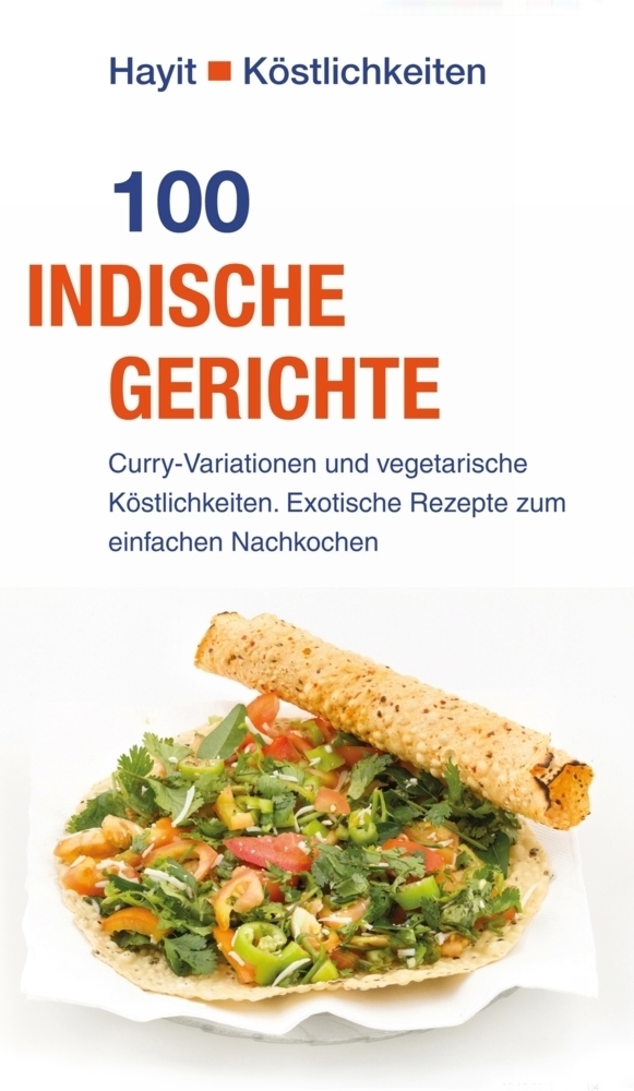 Cover: 9783873222526 | 100 indische Gerichte | Vivien Weise (u. a.) | Taschenbuch