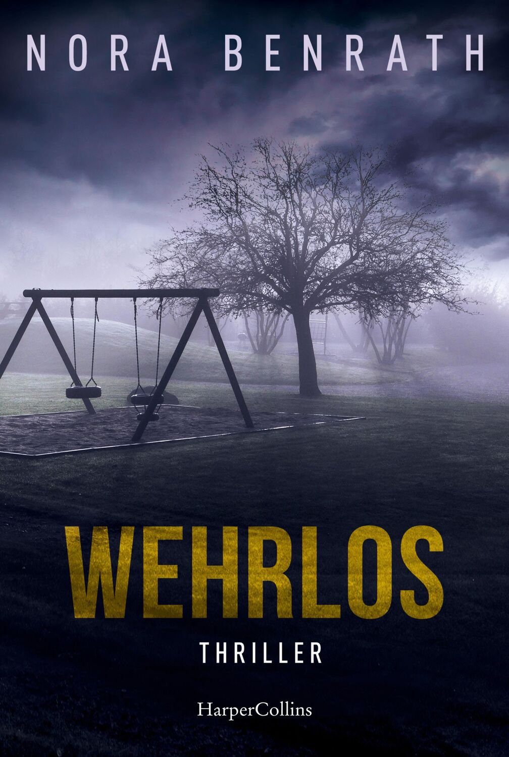 Cover: 9783365001363 | Wehrlos | Thriller | Nora Benrath | Taschenbuch | 398 S. | Deutsch