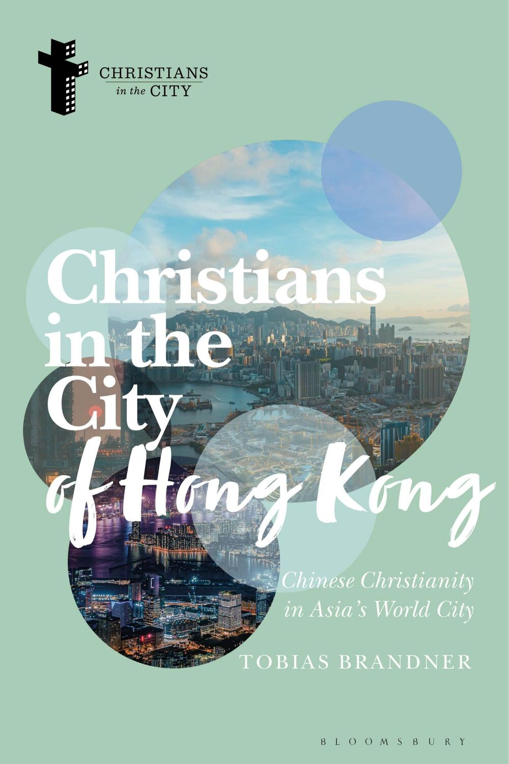 Cover: 9781350269088 | Christians in the City of Hong Kong | Tobias Brandner | Taschenbuch