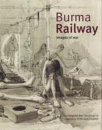 Cover: 9780955712708 | Burma Railway | Original War Drawings of POW Jack Chalker | Chalker