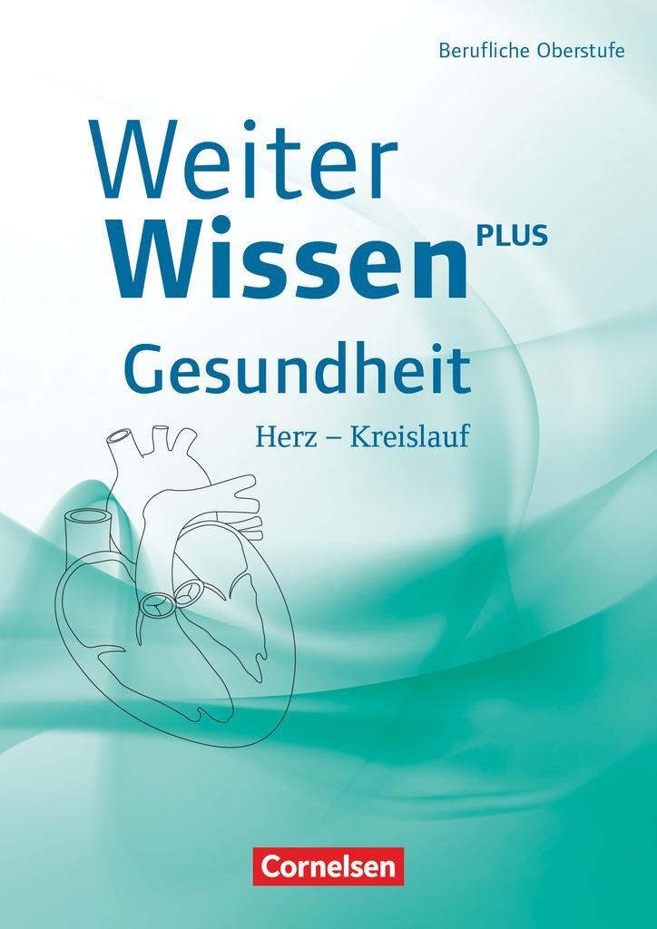 Cover: 9783064510593 | WeiterWissen Gesundheit: Herz-Kreislauf | Schülerbuch | Dirk Ripsam