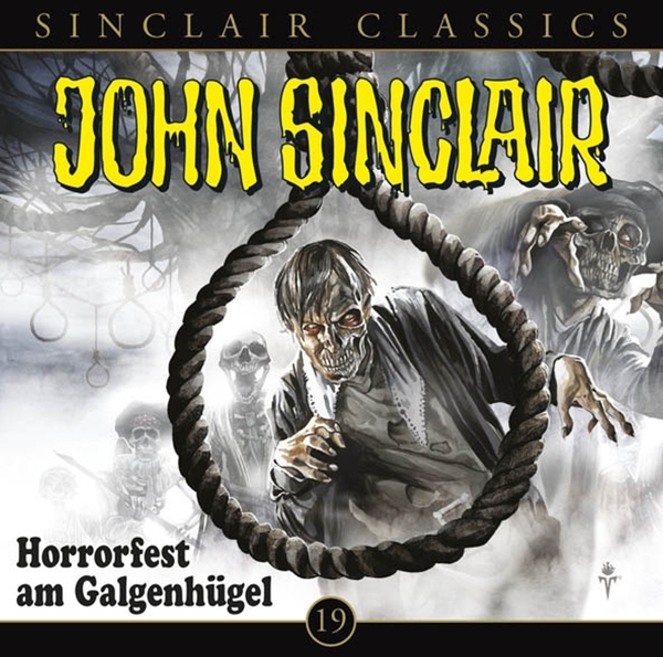 Cover: 9783785746196 | Horrorfest Am Galgenhügel | John Sinclair Classics-Folge 19 | Audio-CD