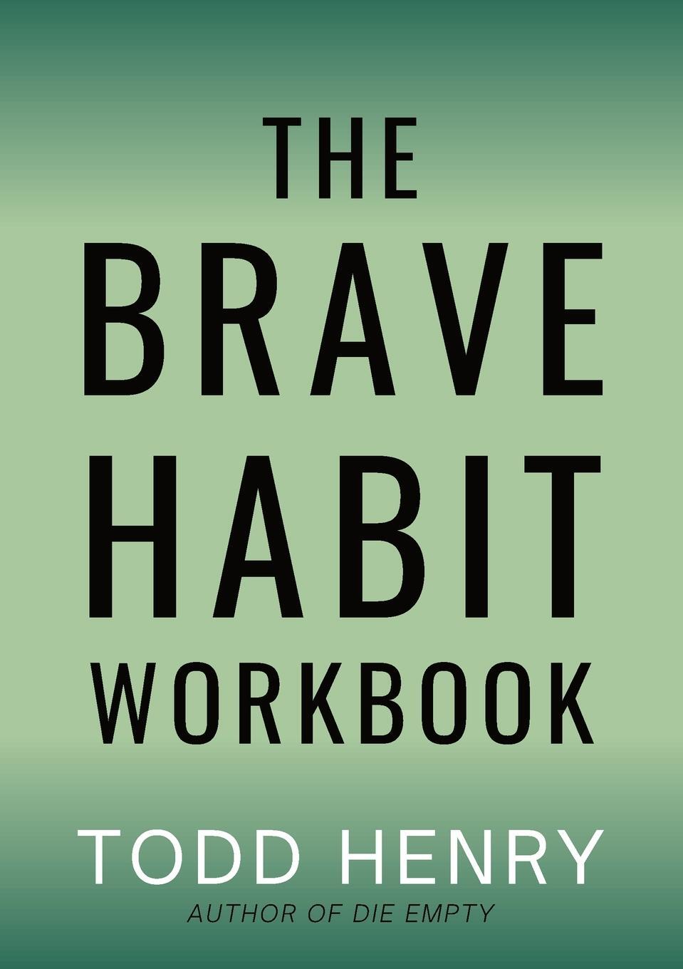 Cover: 9798218313258 | The Brave Habit Workbook | Todd Henry | Taschenbuch | Paperback | 2024