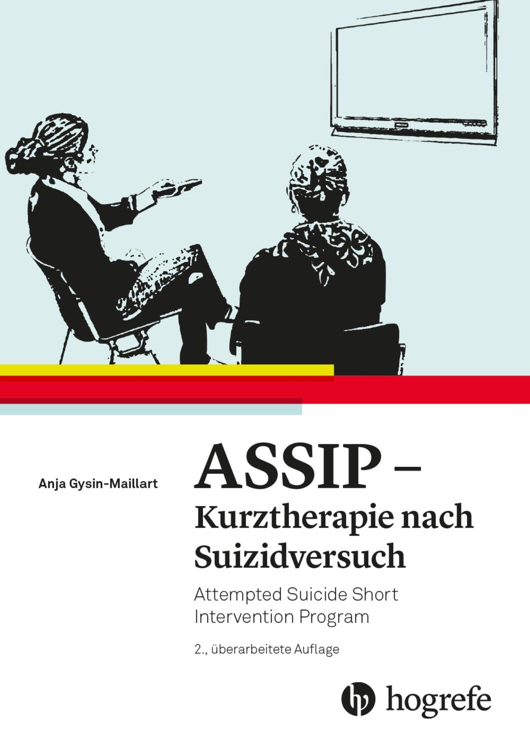 Cover: 9783456861494 | ASSIP - Kurztherapie nach Suizidversuch | Anja Gysin-Maillart (u. a.)