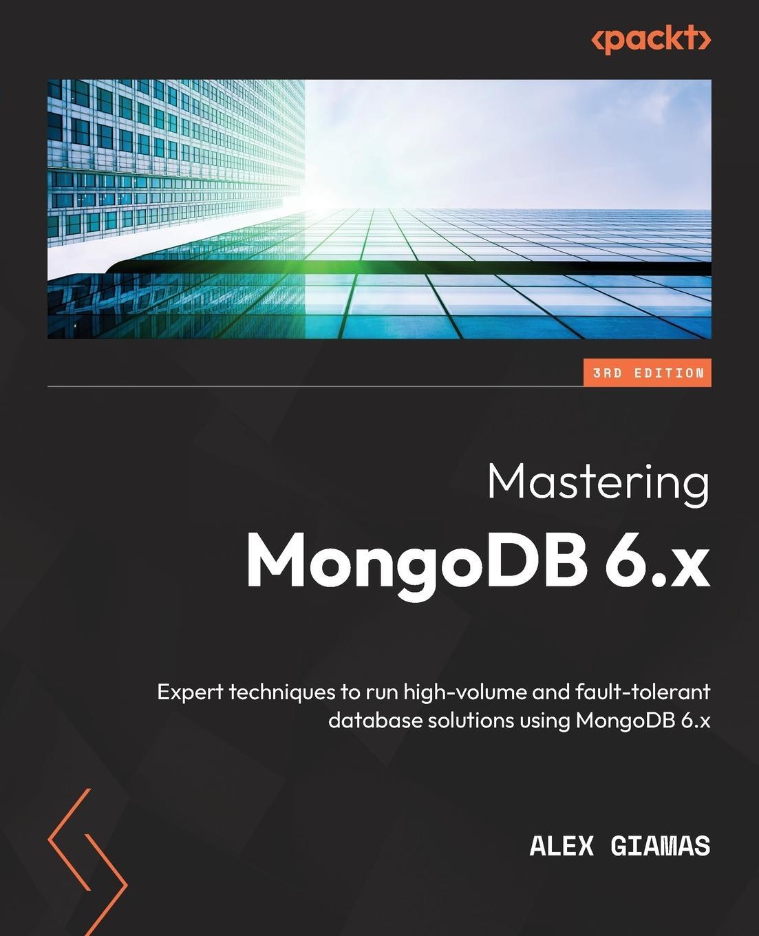 Cover: 9781803243863 | Mastering MongoDB 6.x - Third Edition | Alex Giamas | Taschenbuch