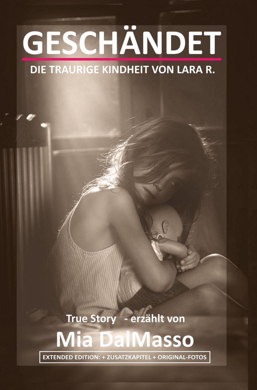 Cover: 9783754677674 | GESCHÄNDET "Extended Edition" | Die traurige Kindheit von Lara R.