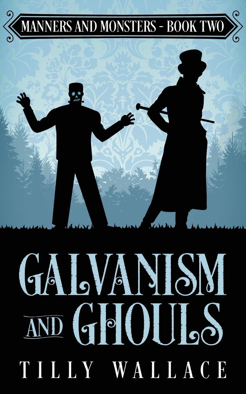 Cover: 9780473488123 | Galvanism and Ghouls | Tilly Wallace | Taschenbuch | Paperback | 2019