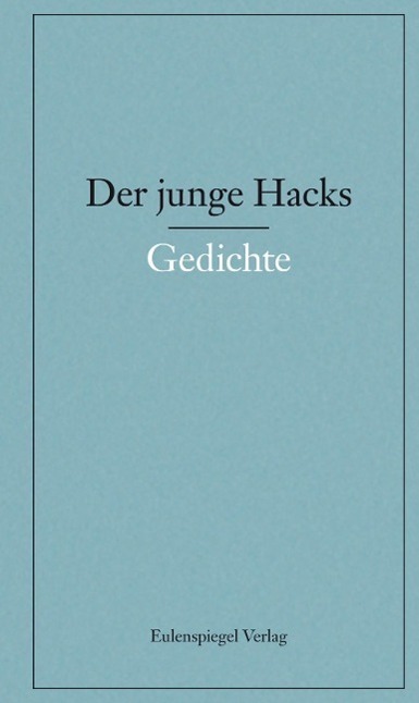Cover: 9783359023579 | Der junge Hacks 1 | Gedichte | Peter Hacks | Buch | 624 S. | Deutsch