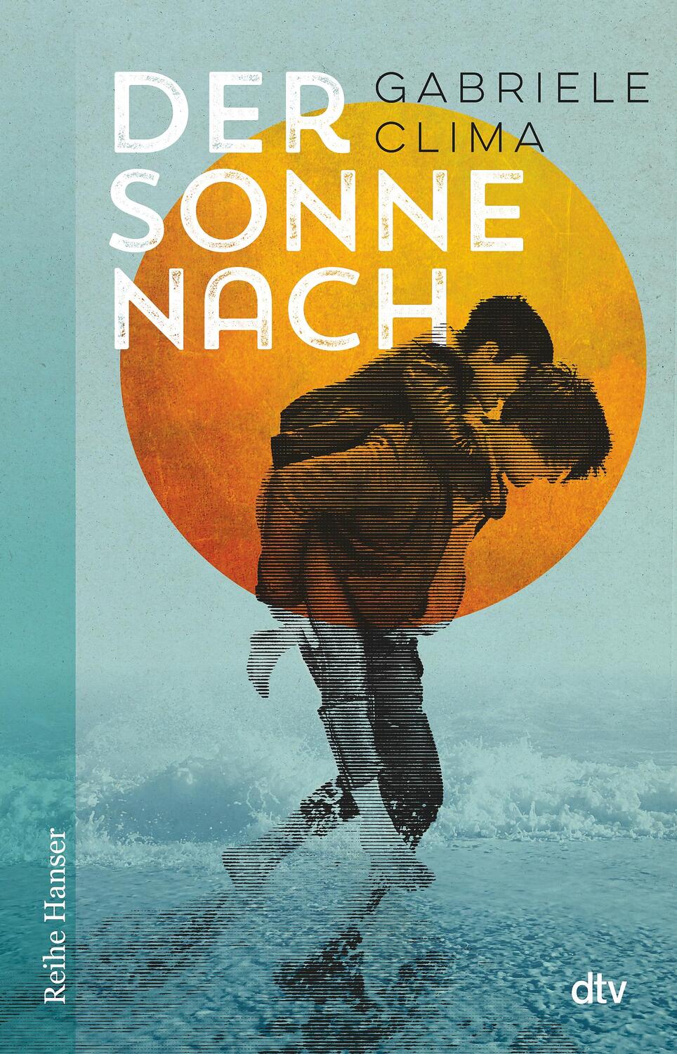 Cover: 9783423627283 | Der Sonne nach | Gabriele Clima | Taschenbuch | Reihe Hanser | Deutsch