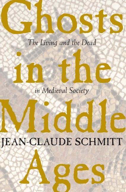 Cover: 9780226738888 | Ghosts in the Middle Ages | Jean-Claude Schmitt | Taschenbuch | 1999