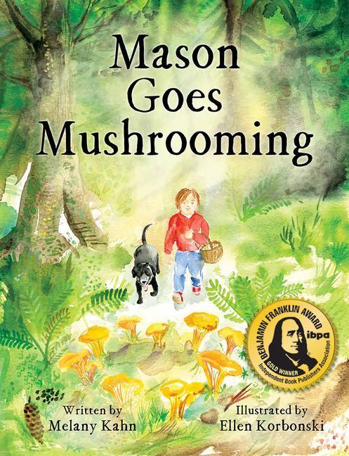 Cover: 9781950584888 | Mason Goes Mushrooming | Melany Kahn | Buch | Gebunden | Englisch