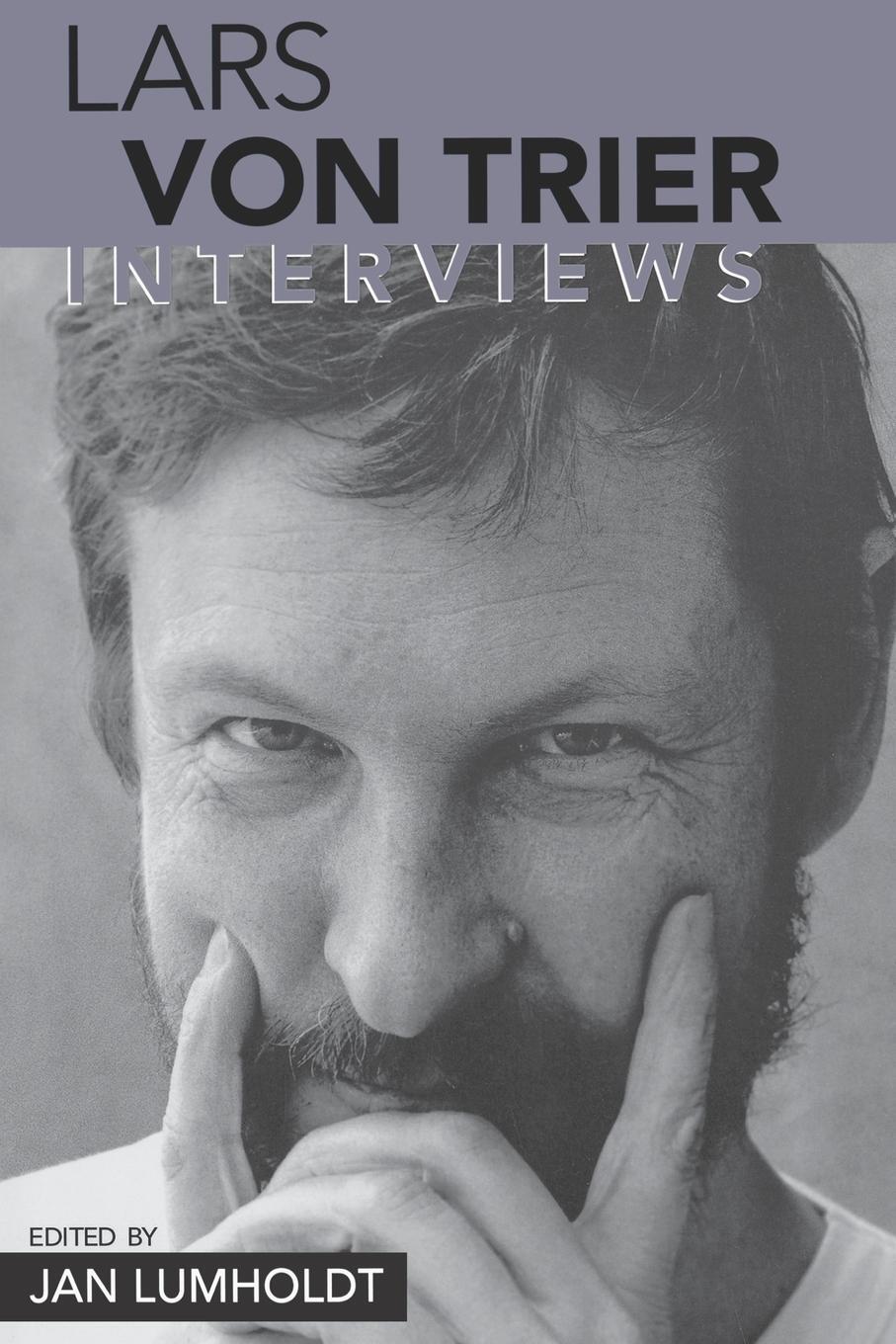 Cover: 9781578065325 | Lars von Trier | Interviews | Jan Lumholdt | Taschenbuch | Paperback