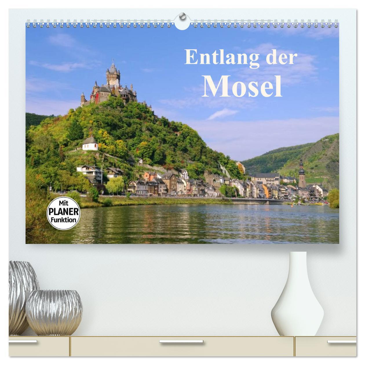 Cover: 9783435520169 | Entlang der Mosel (hochwertiger Premium Wandkalender 2025 DIN A2...